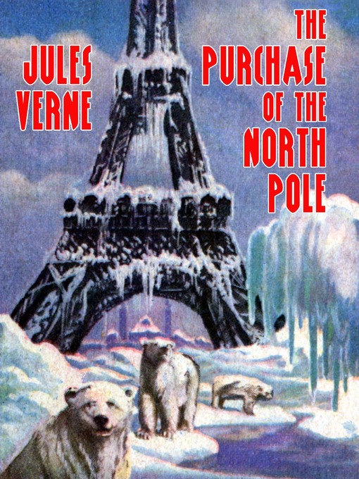 Title details for The Purchase of the North Pole by Jules Verne - Available